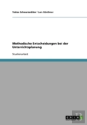 Methodische Entscheidungen Bei Der Unterrichtsplanung