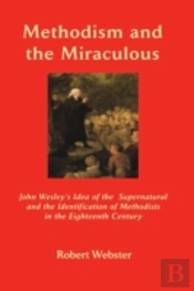 Methodism And The Miraculous