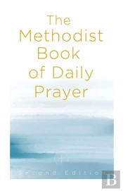 Methodist Book Of Daily Prayer Second Edition, The