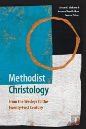Methodist Christology: From The Wesleys