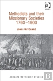 Methodists And Their Missionary Societies 1760-1900