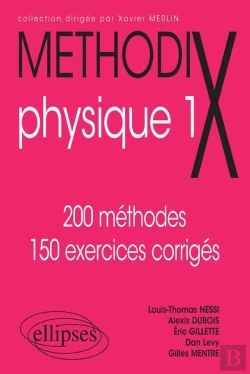 Bertrand.pt - Methodix ; Physique 1 ; 200 Méthodes, 150 Exercices Corrigés