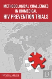 Methodological Challenges In Biomedical Hiv Prevention Trials