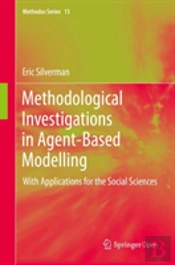 Methodological Investigations In Agent-Based Modelling