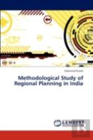 Methodological Study Of Regional Planning In India