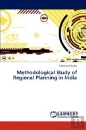 Methodological Study Of Regional Planning In India