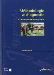 Methodologie De Diagnostic D'Une Exploitation Agricole (Edition 2011)