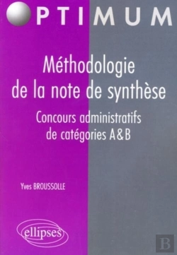Bertrand.pt - Méthodologie De La Note De Synthèse. Concours Administratifs De Catégories A & B