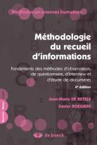 Méthodologie Du Recueil D'Informations Fondements Des Méthodes D'Observation, De Questionnaire, D'Interview Et D'Études De Documents (4e Édition)