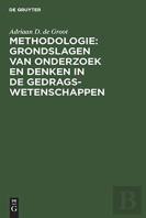 Methodologie: Grondslagen Van Onderzoek En Denken In De Gedragswetenschappen