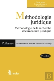 Méthodologie Juridique ; Méthodologie De La Recherche Documentaire Juridique (6e Édition)
