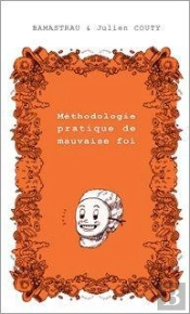 Methodologie Pratique De Mauvaise Foi