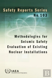 Methodologies For Seismic Safety Evaluation Of Existing Nuclear Installations