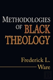 Methodologies Of Black Theology