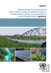 Methodology For Assessing The Water-Food-Energy-Ecosystem Nexus In Transboundary Basins And Experiences From Its Application