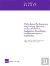 Methodology For Improving The Planning, Execution, And Assessment Of Intelligence, Surveillance, And Reconnaissance Operations