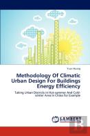 Methodology Of Climatic Urban Design For Buildings Energy Efficiency
