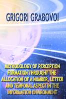Methodology Of Perception Formation Through The Allocation Of A Number, Letter And Temporal Aspect In The Information Environment