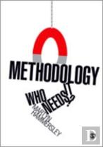 Methodology: Who Needs It?