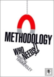 Methodology: Who Needs It?
