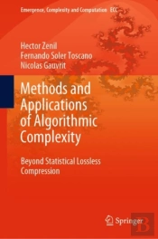 Methods And Applications Of Algorithmic Complexity