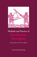 Methods And Practice Of Elizabethan Swordplay
