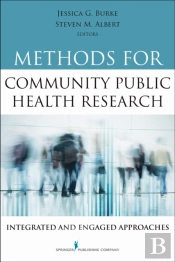 Methods For Community Public Health Research : Integrated And Engaged Approaches