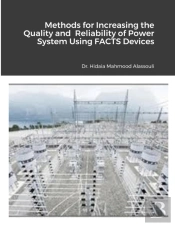 Methods For Increasing The Quality And Reliability Of Power System Using Facts Devices