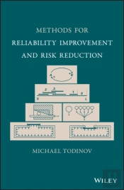 Methods For Reliability Improvement And Risk Reduction