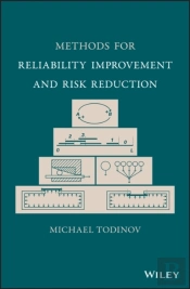 Methods For Reliability Improvement And Risk Reduction