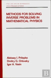 Methods For Solving Inverse Problems In Mathematical Physics