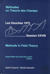 Methods In Field Theory: Les Houches Session Xxviii