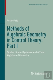Methods Of Algebraic Geometry In Control Theory: Part I