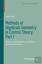 Methods Of Algebraic Geometry In Control Theory: Part I