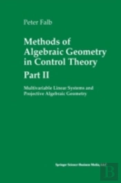 Methods Of Algebraic Geometry In Control Theory: Part Ii