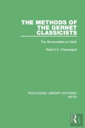 Methods Of The Gernet Classicists (Rle Myth)