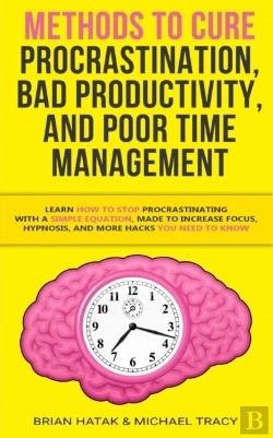 Bertrand.pt - Methods To Cure Procrastination, Bad Productivity, And Poor Time Management