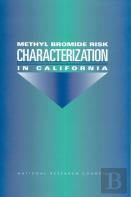 Methyl Bromide Risk Characterization In California