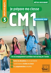 Métier Enseignant : Je Prépare Ma Classe ; Cm1 ; Livre Du Professeur (Programme 2016)