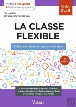Bertrand.pt - Métier Enseignant : La Classe Flexible : Guide Pratique Pour Repenser Sa Classe