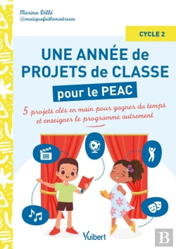 Bertrand.pt - Métier Enseignant : Une Année De Projets De Classe Pour Le Peac (Parcours D'Éducation Artistique Et Culturelle) - Cycle 2 : 5 Projets Clés En Main Pour Gagner Du Temps Et Enseigner Autrement