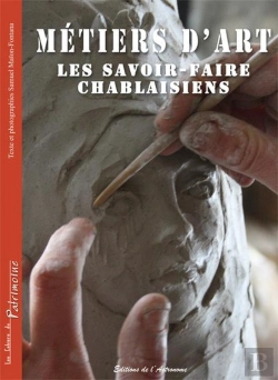 Bertrand.pt - Métiers D'Art, Les Savoir-Faire Chablaisiens