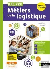 Métiers De La Logistique ; Bac Pro Métiers De La Logistique ; Tome Unique ; Livre + Licence Élève (Édition 2025)