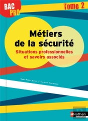 Metiers De La Securite - Situations Professionnelles Et Savoirs Associes- Tome 2 Bac Pro Eleve 2016