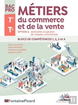 Bertrand.pt - Métiers Du Commerce Et De La Vente ; 1re, Terminale Bac Pro ; Option A : Animation Et Gestion De L'Espace Commercial