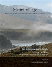 Metini Village: An Archaeological Study Of Sustained Colonialism In Northern California