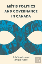 Metis Politics And Governance In Canada