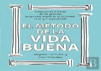 Metodo De La Vida Buena, El