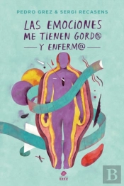 Metodo Grez - Las Emociones Me Tienen Gord@ Y Enferm@