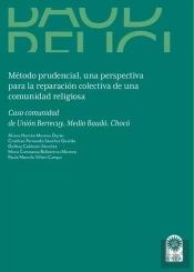 Método Prudencial Una Perspectiva Para La Reparación Colectiva De Una Comunidad Religiosa.